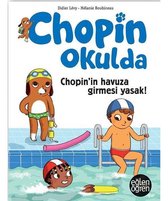 Chopin'in Havuza Girmesi Yasak! Chopin Okulda