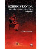 Özbekistan'da Ulus Kimlik Dış Politika İlişkisi