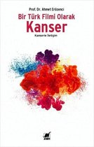 Bir Türk Filmi Olarak Kanser - Kanserle Iletisim