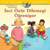 İlk Okuma Kitabım-İnci Özür Dilemeyi Öğreniyor