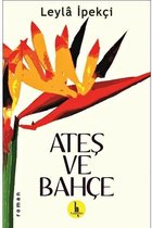 Ateş ve Bahçe