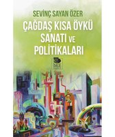 Çağdaş Kısa Öykü Sanatı ve Politikaları