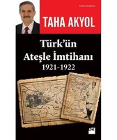 Türk'ün Ateşle İmtihanı 1921 1922