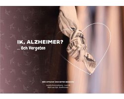 Ik, Alzheimer? ... Och Vergeten