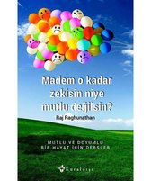 Madem O Kadar Zekisin Niye Mutlu Değilsin?