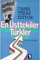 En Üsttekiler Türkler