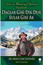 Daglar Gibi Dik Dur Sular Gibi Ak