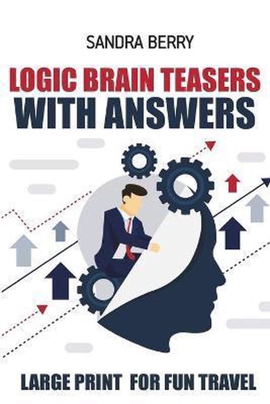 Logic Brain Teasers With Answers, Sandra Berry 9781717876041 Boeken