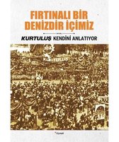 Fırtınalı Bir Denizdir İçimiz