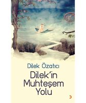 Dilek'in Muhteşem Yolu