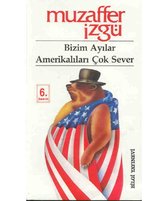 Bizim Ayılar Amerikalıları Çok Sever