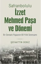 Safranbolulu İzzet Mehmed Paşa Ve Dönemi