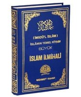 BÃ¼yÃ¼k Islam ilmihali ImadÃ¼l Islam; Islamin Temel Kitabi