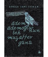 Adem Ademoğlu'nun Tek Muzaffer Günü
