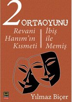 2 Ortaoyunu: Revani Hanım'ın Kısmeti   İbiş ile Memiş