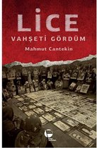 Lice Vahşeti Gördüm