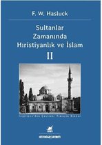 Sultanlar Zamanında Hıristiyanlık ve İslam   2