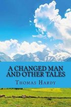 A changed man and other tales (Classic Edition)