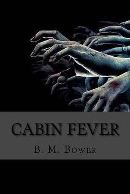 Cabin fever (English Edition), B M Bower 9781541235113 Boeken