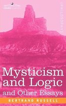 Mysticism and Logic and Other Essays