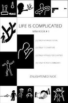 Life is Complicated