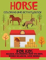 Kids Activity Books- Horse Coloring and Activity Book for Kids