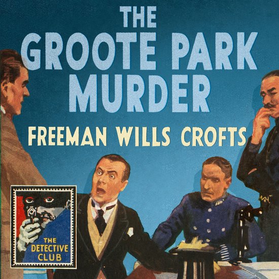 Detective Club Crime Classics-The Groote Park Murder - cover