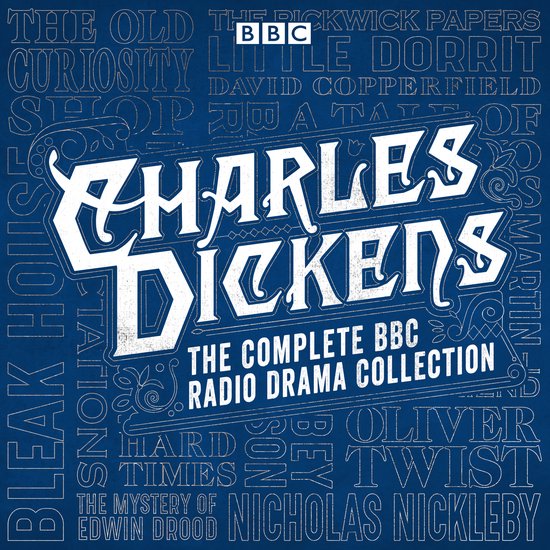 The Charles Dickens BBC Radio Drama Collection - cover