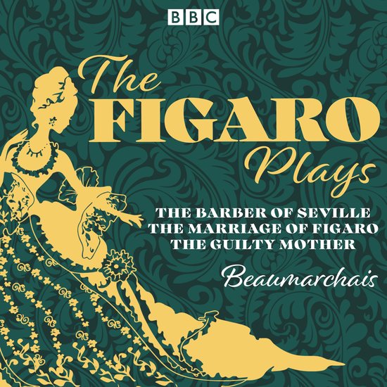 The Figaro Plays: The Barber of Seville, The Marriage of Fig ... - cover