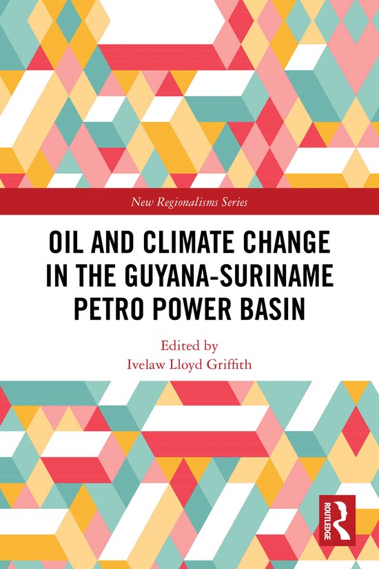 New Regionalisms Series- Oil and Climate Change in the Guyana-Suriname Basin