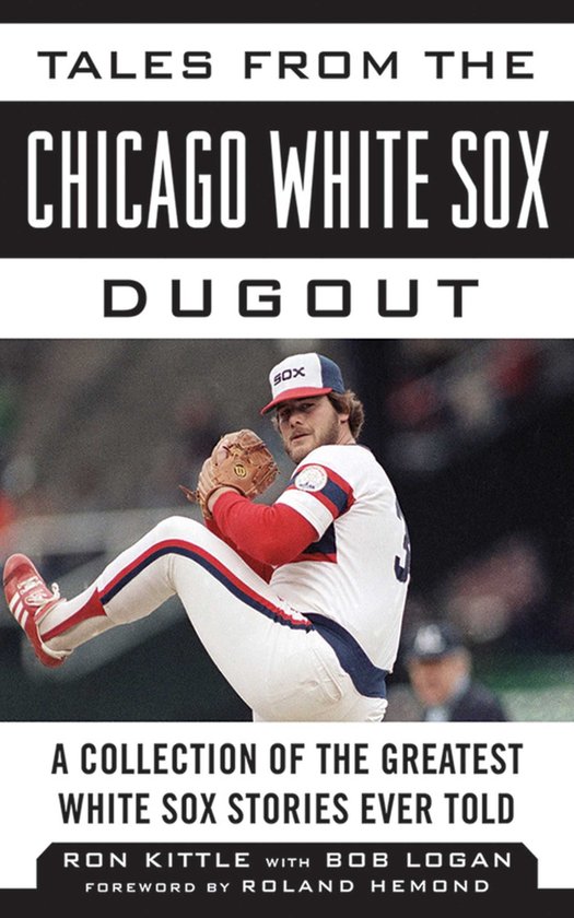 Tales from the Chicago White Sox Dugout - cover