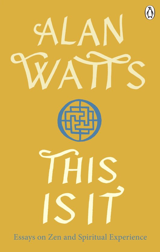 Boekomslag van 'This is It' van Alan Watts met gele achtergrond, witte letters en een blauw cirkelvormig symbool.