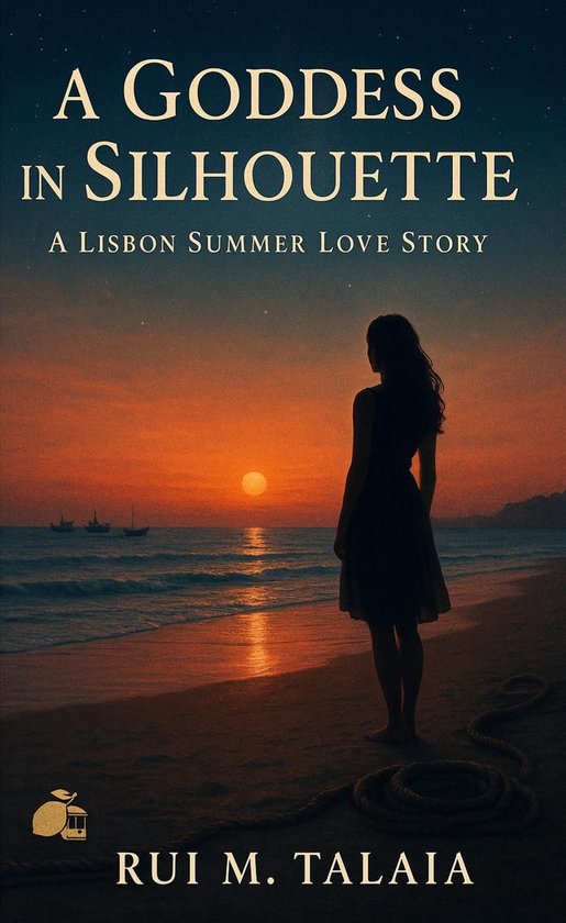 A Goddess in Silhouette: A Lisbon Summer Love Story
