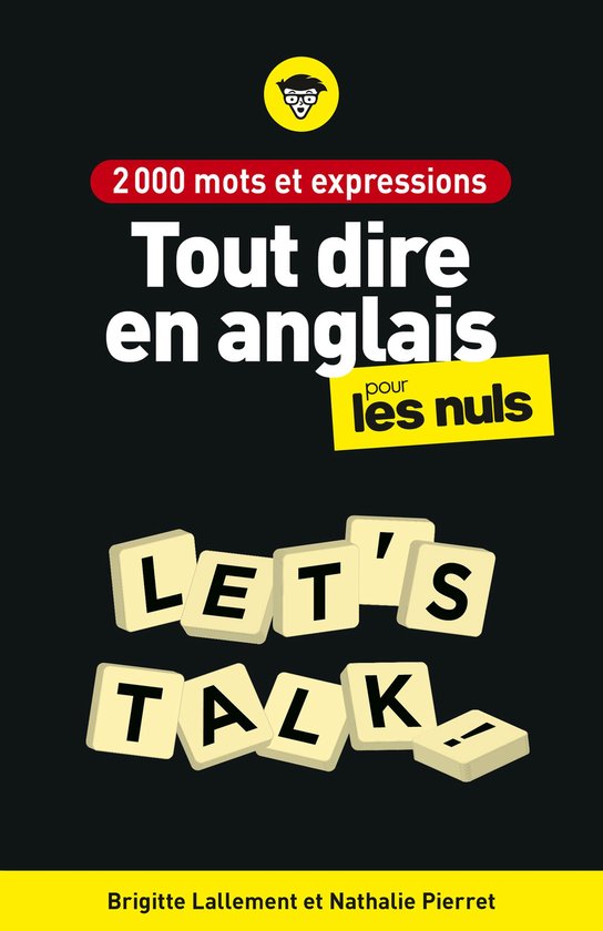 Pour les nuls - 2000 mots et expressions pour tout dire en anglais pour les Nuls, 2e éd