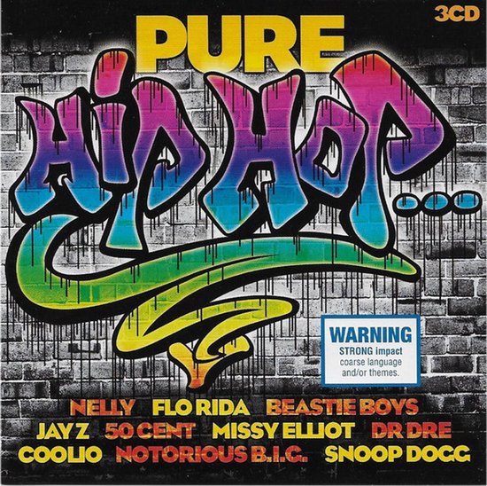 Albumhoes met "PURE HIP HOP" in graffiti-stijl, gekleurd met regenboogeffect. Onder de titel staan namen van artiesten en een waarschuwing voor expliciet taalgebruik.