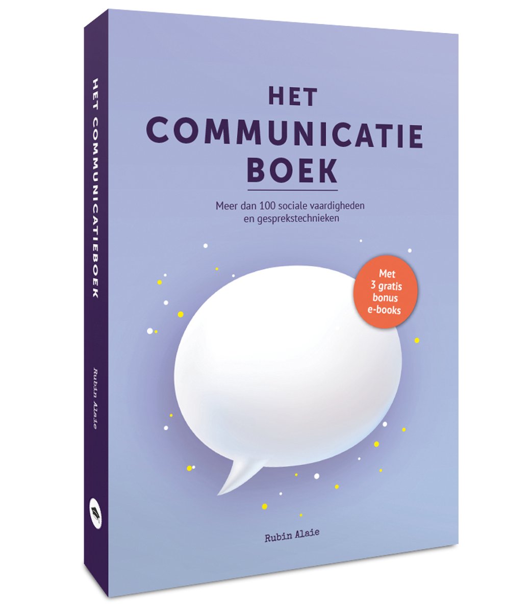 Omslag van Het Communicatie Boek: 100+ Sociale Vaardigheden & Gesprekstechnieken - Gespreksvoering Basisvaardigheden & Communicatieve Vaardigheden – Handboek Met 100+ Tools & Tips: Vrienden Maken & Effectief Communiceren Kun Je Leren [Incl. Kaarten & Bonussen]