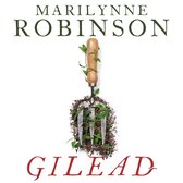 Boek kaft met 'Gilead' en 'Marilynne Robinson'. Een handtuingereedschap met aarde en plantjes.