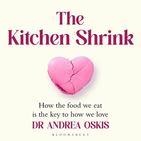 The Kitchen Shrink: How the food we eat is the key to how we ... - cover