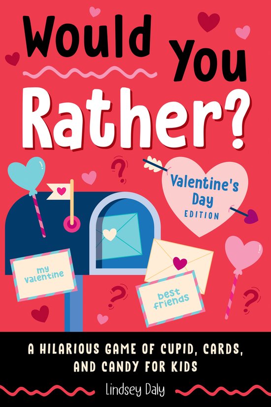 Would You Rather? - Would You Rather? Valentine's Day Editio ... - cover