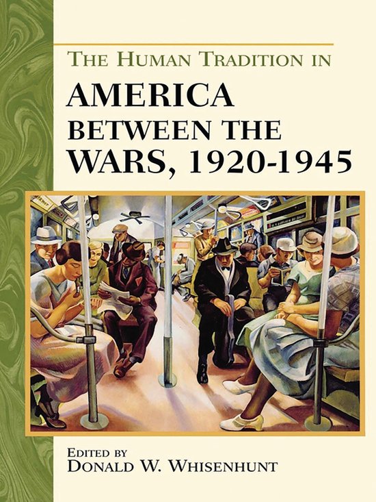 The Human Tradition in America Between the Wars, 1920-1945 - cover