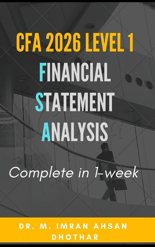 CFA 1 - CFA 2026: Level 1 Financial Statement Analysis (ebook), M ...