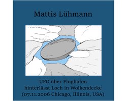 UFO über Flughafen hinterlässt Loch in Wolkendecke (07.11.2006 Chicago, Illinois, USA)