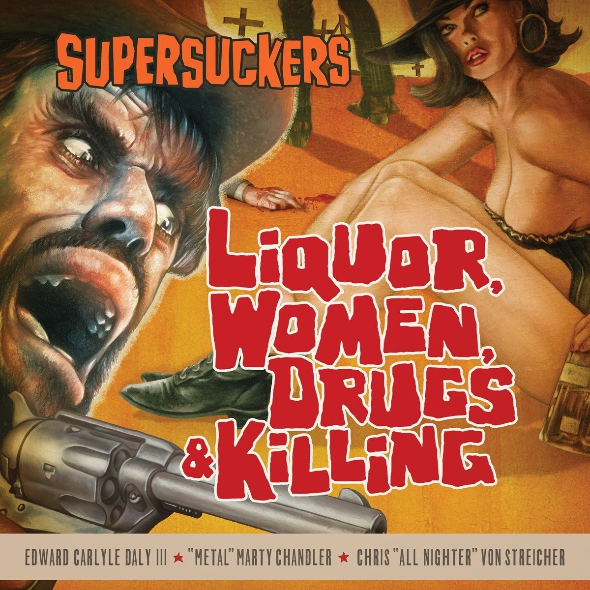 Supersuckers - Liquor Women Drugs & Killing (CD)