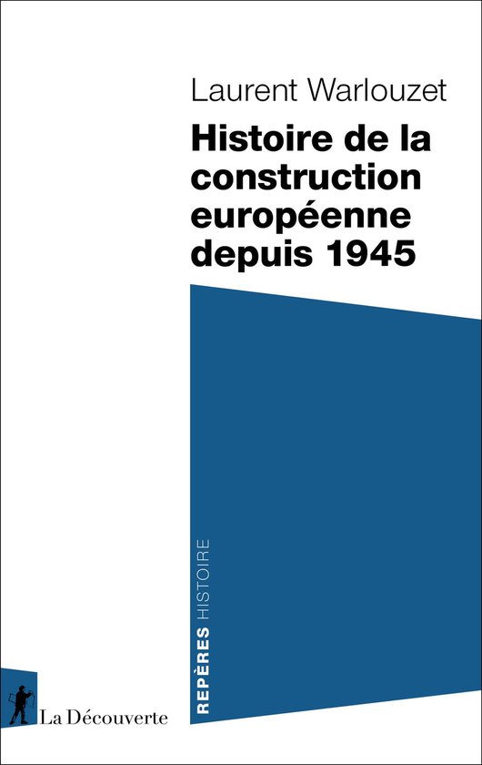 Repères - Histoire de la construction européenne depuis 1945