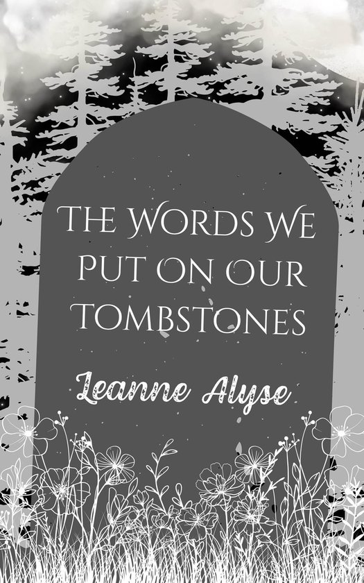 The Words We Put on Our Tombstones - cover