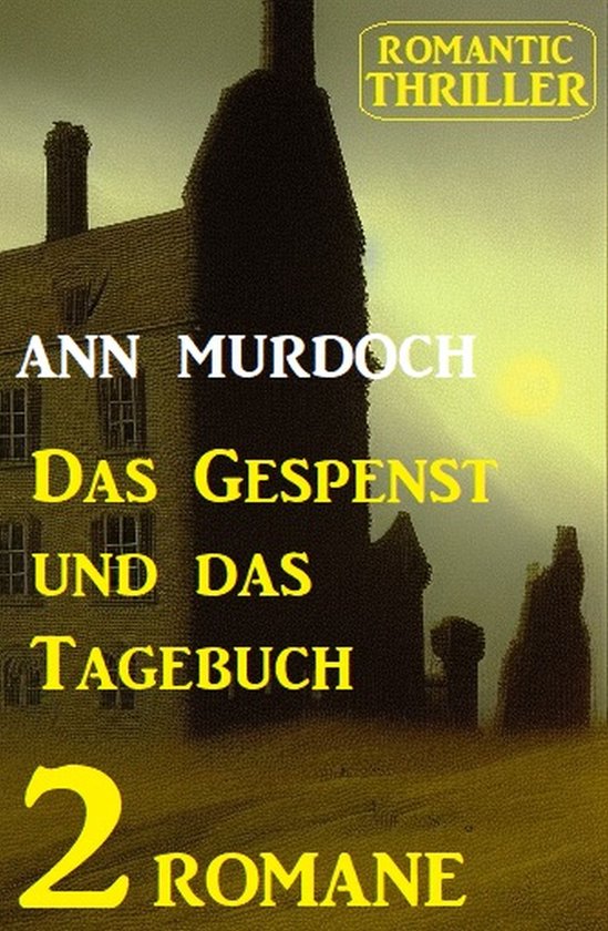Das Gespenst und das Tagebuch: Romantic Thriller 2 Romane - cover