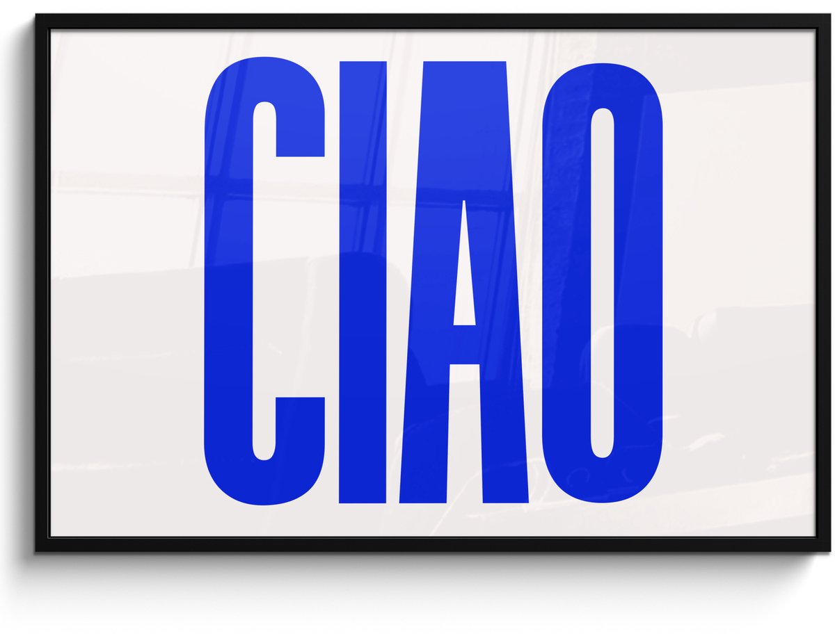 FrameYourWall Poster in lijst - Fotolijst 120x80 cm - Posters - Ciao - Hoofdletters - Blauw - Minimalistisch - Posterlijst zwart - Decoratie - Wanddecoratie woonkamer - Muurdecoratie slaapkamer Tekst - Ciao
