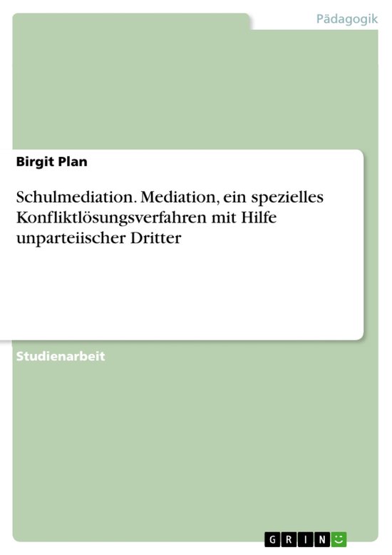 Schulmediation. Mediation, Ein Spezielles Konfliktl�Sungsv ... - cover