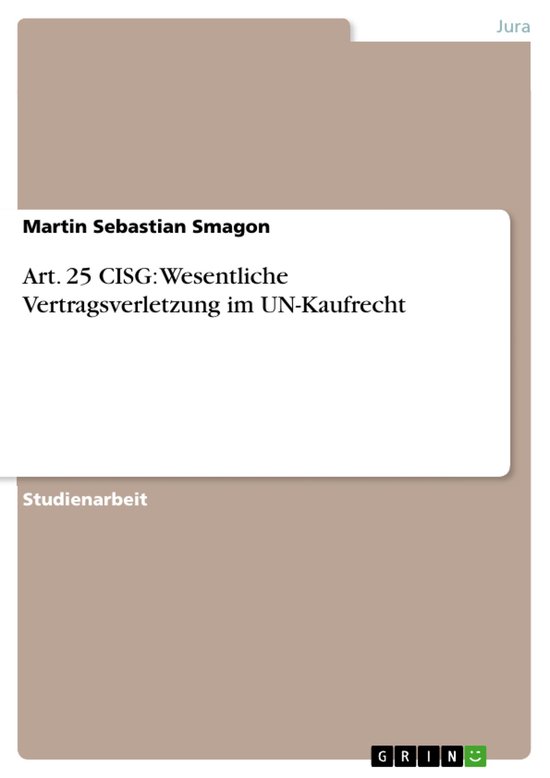 Art. 25 CISG: Wesentliche Vertragsverletzung im UN-Kaufrecht - cover