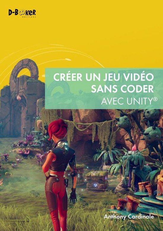 Créer un jeu vidéo sans coder avec Unity - cover